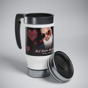 DJ SEXY BLACK SANTA - Your Valentine DJ - Stainless Steel Travel Mug with Handle, 14oz